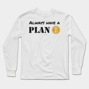 Cryptocurrency Is Plan B Bitcoin Trader Long Sleeve T-Shirt